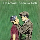 Chorus Of Fools / Bright Young Things - The Crookes